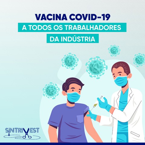 Sintrivest orienta trabalhadores e trabalhadoras sobre importância da vacina contra Covid-19